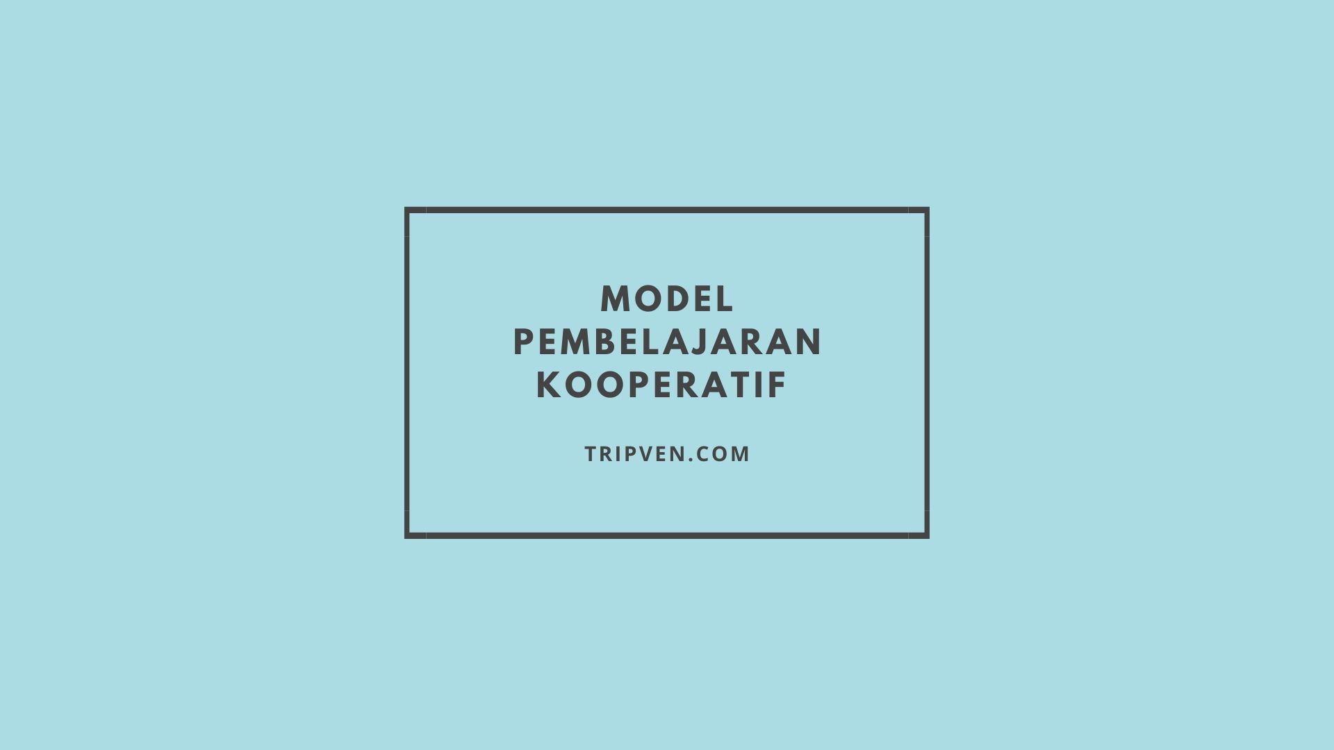 Model Pembelajaran Kooperatif