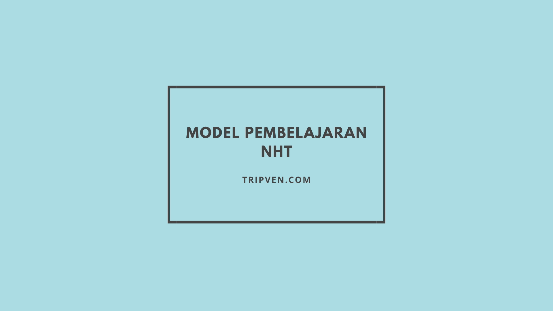 Model Pembelajaran NHT