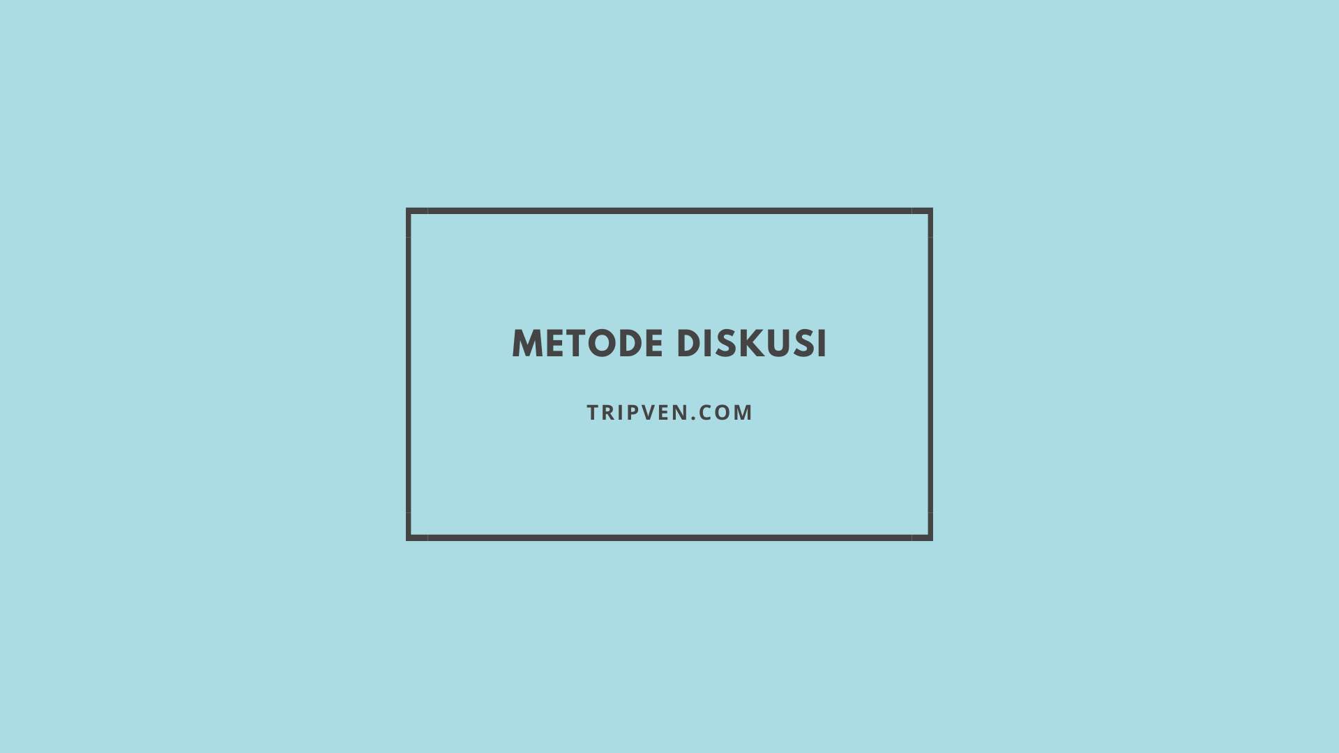 Metode Diskusi