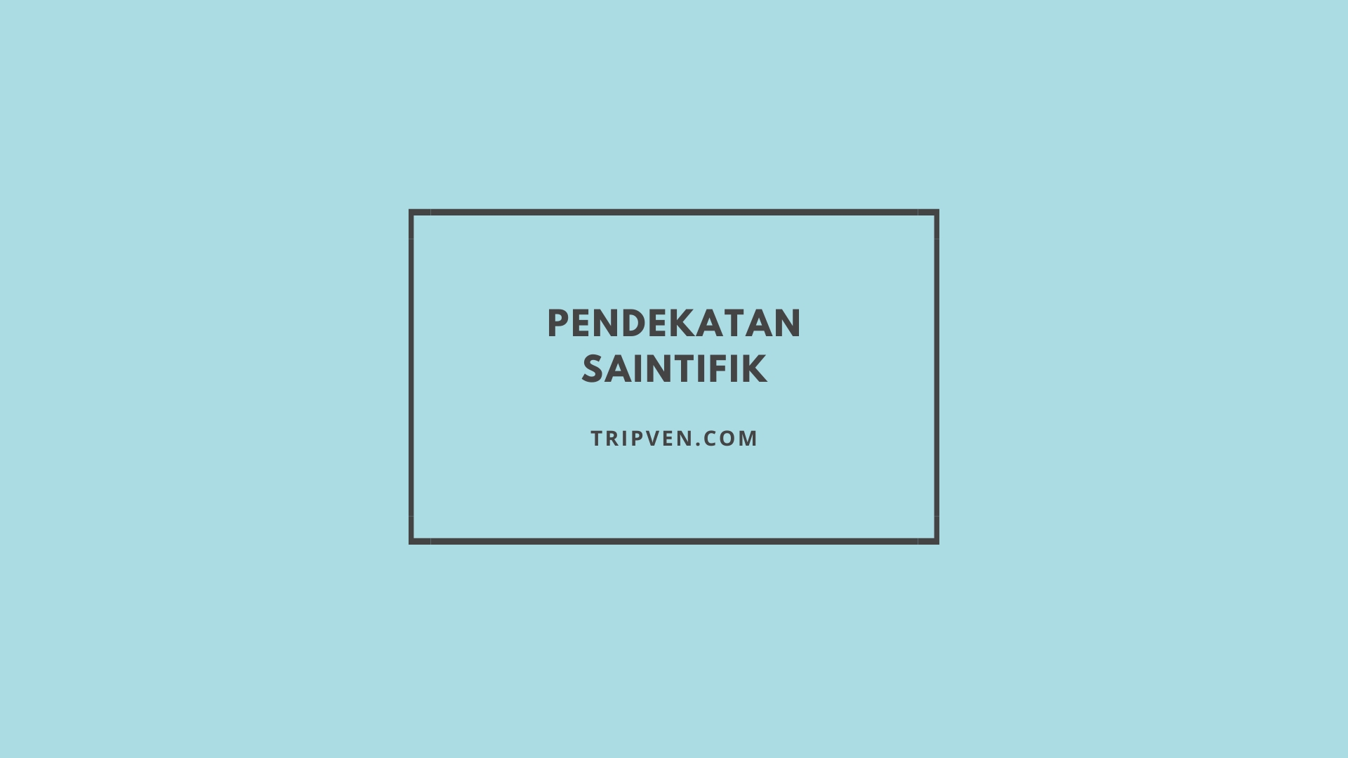 Pendekatan Saintifik