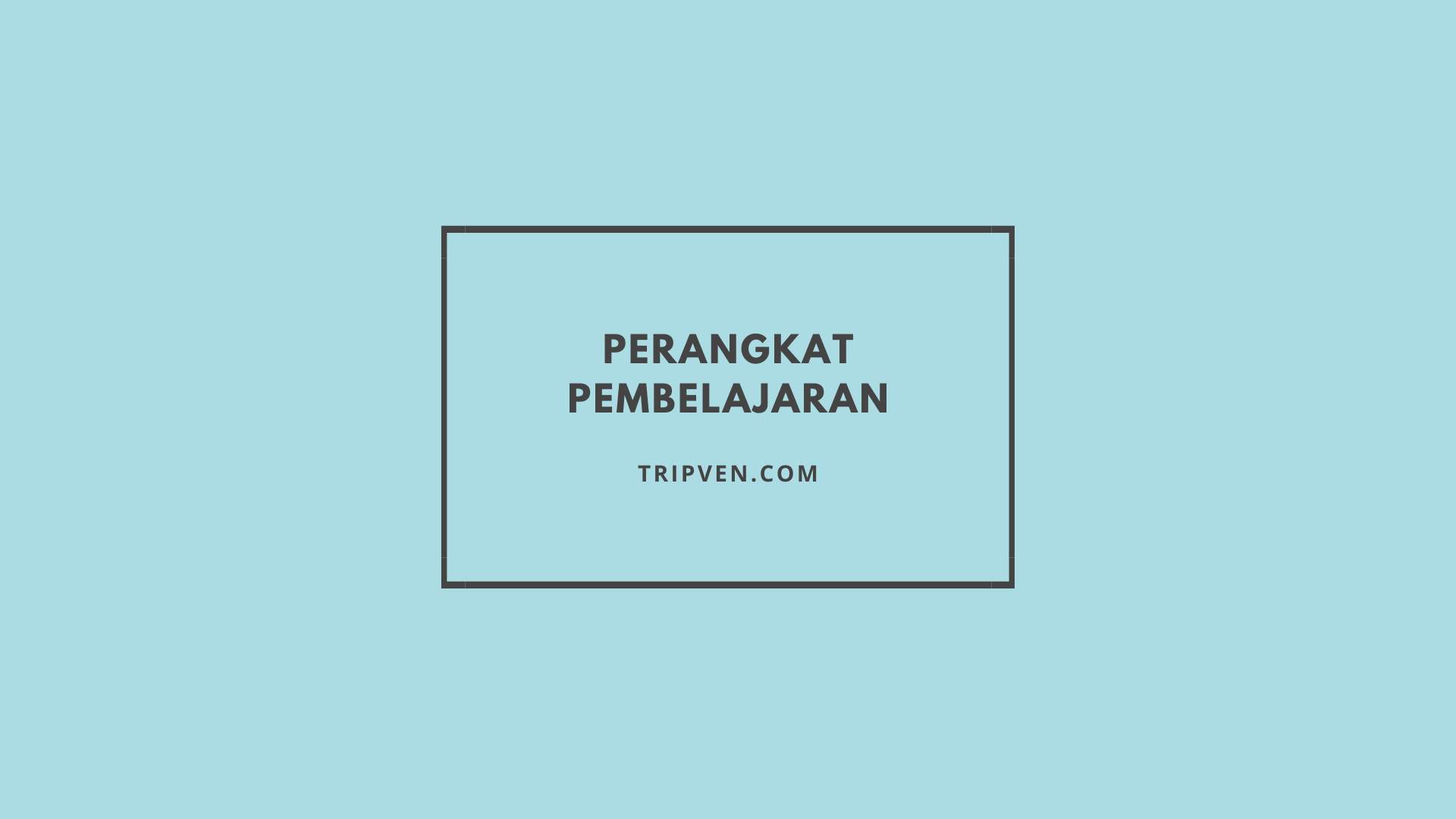 Perangkat Pembelajaran dan untuk perangkat pembelajaran kurikulum 2013