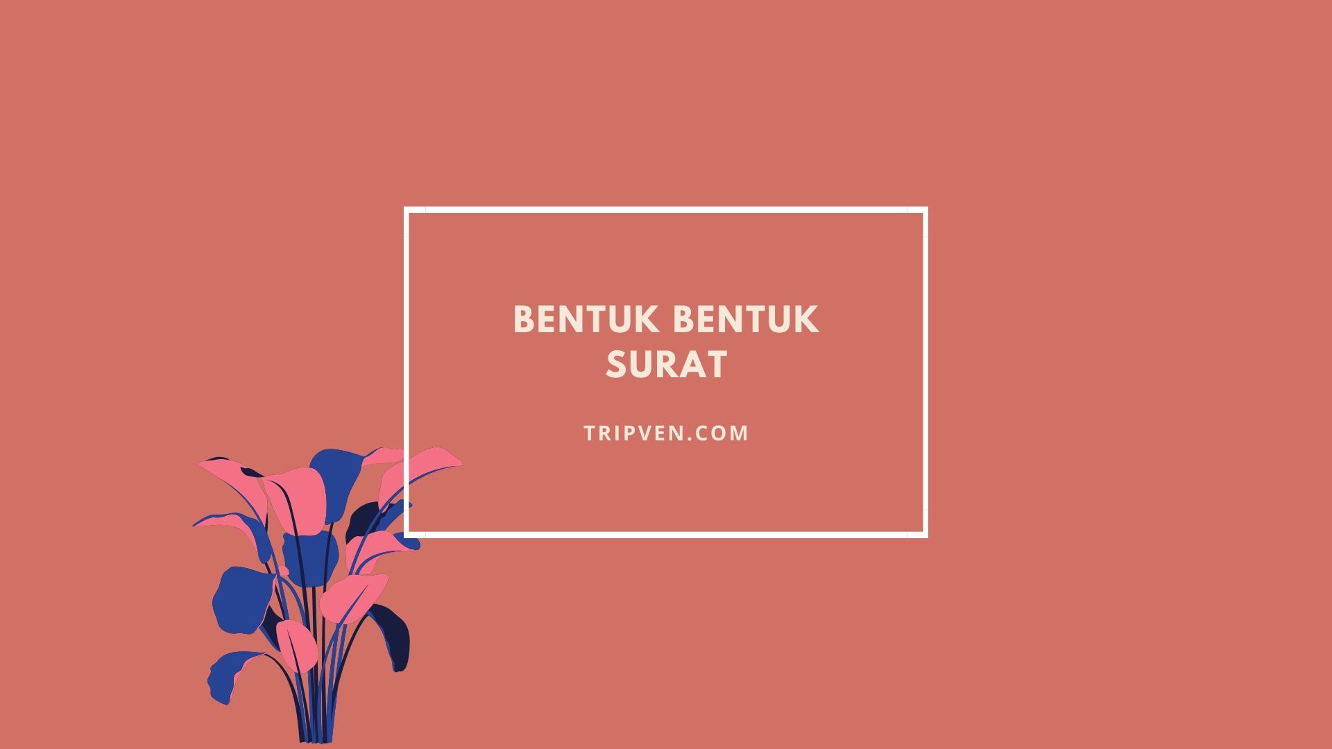 Bentuk Bentuk Surat