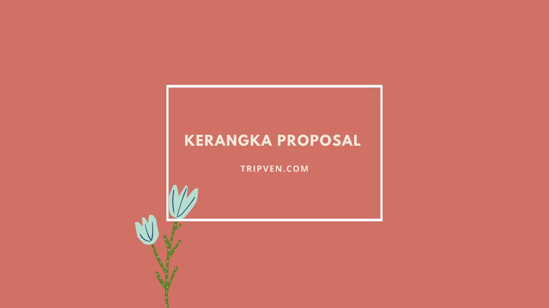 Kerangka Proposal Kegiatan