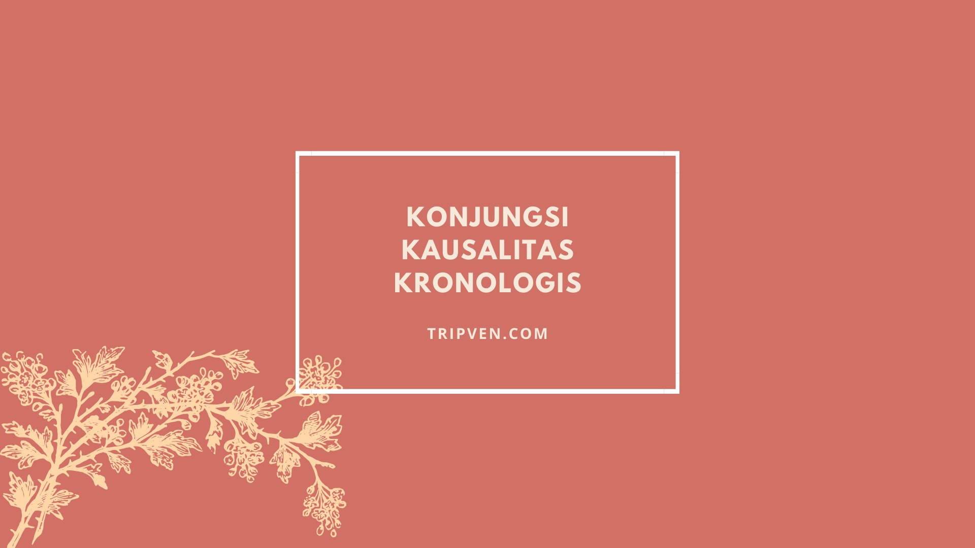 Konjungsi Kausalitas dan Konjungsi Kronologis