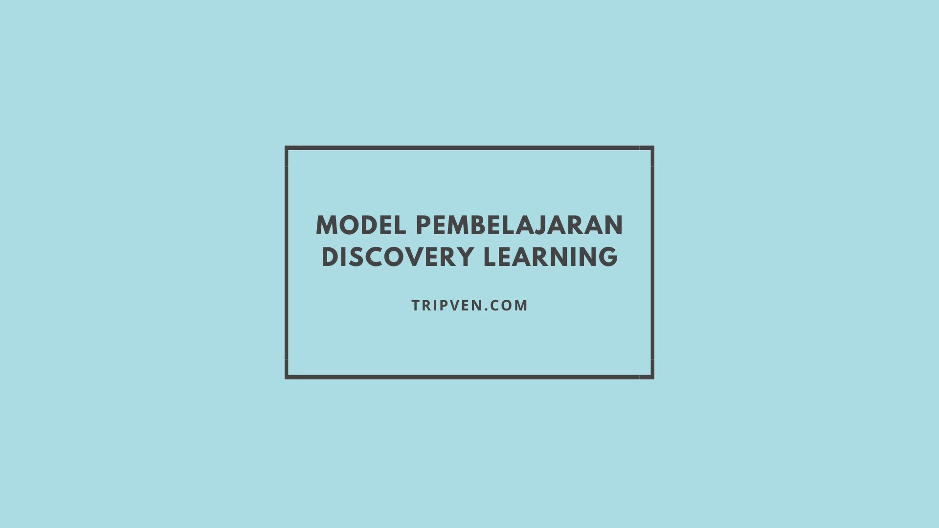 Model Pembelajaran Discovery Learning