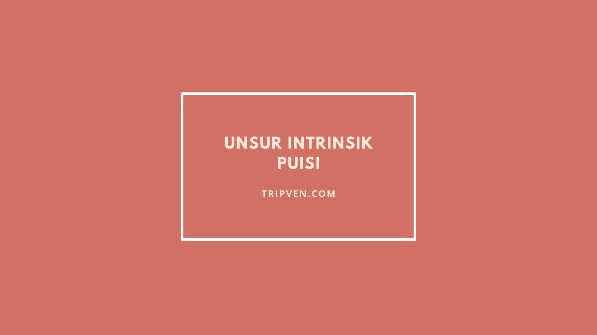 Pengertian dan Contoh Unsur Intrinsik Puisi Menurut para ahli