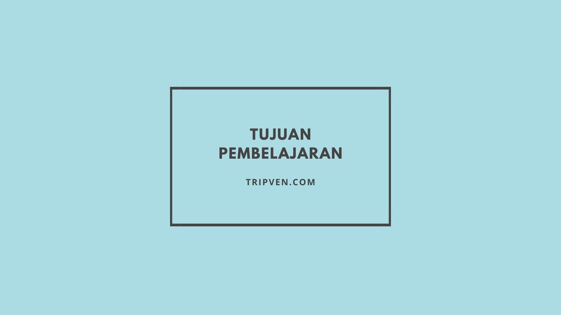 Tingkatan dan Taksonomi Tujuan Pembelajaran