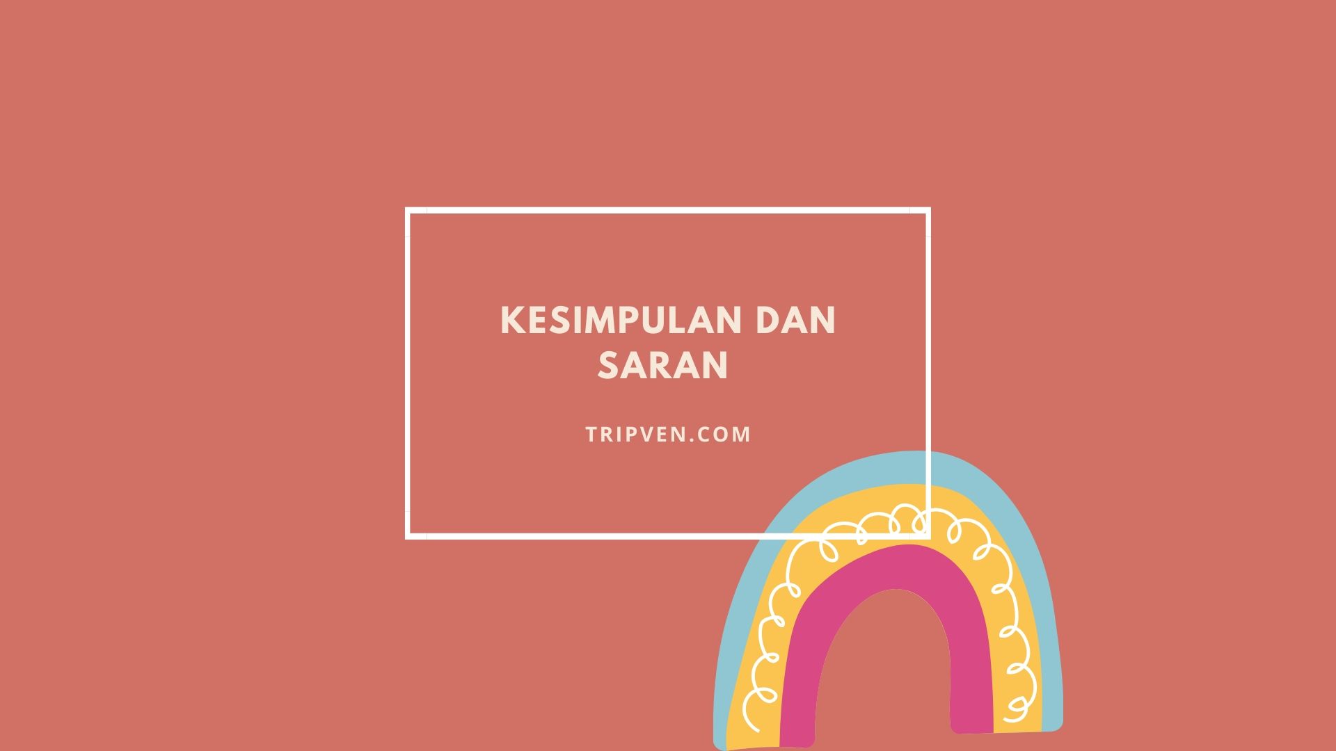 Kesimpulan Dan Saran Contoh Dan Manfaat