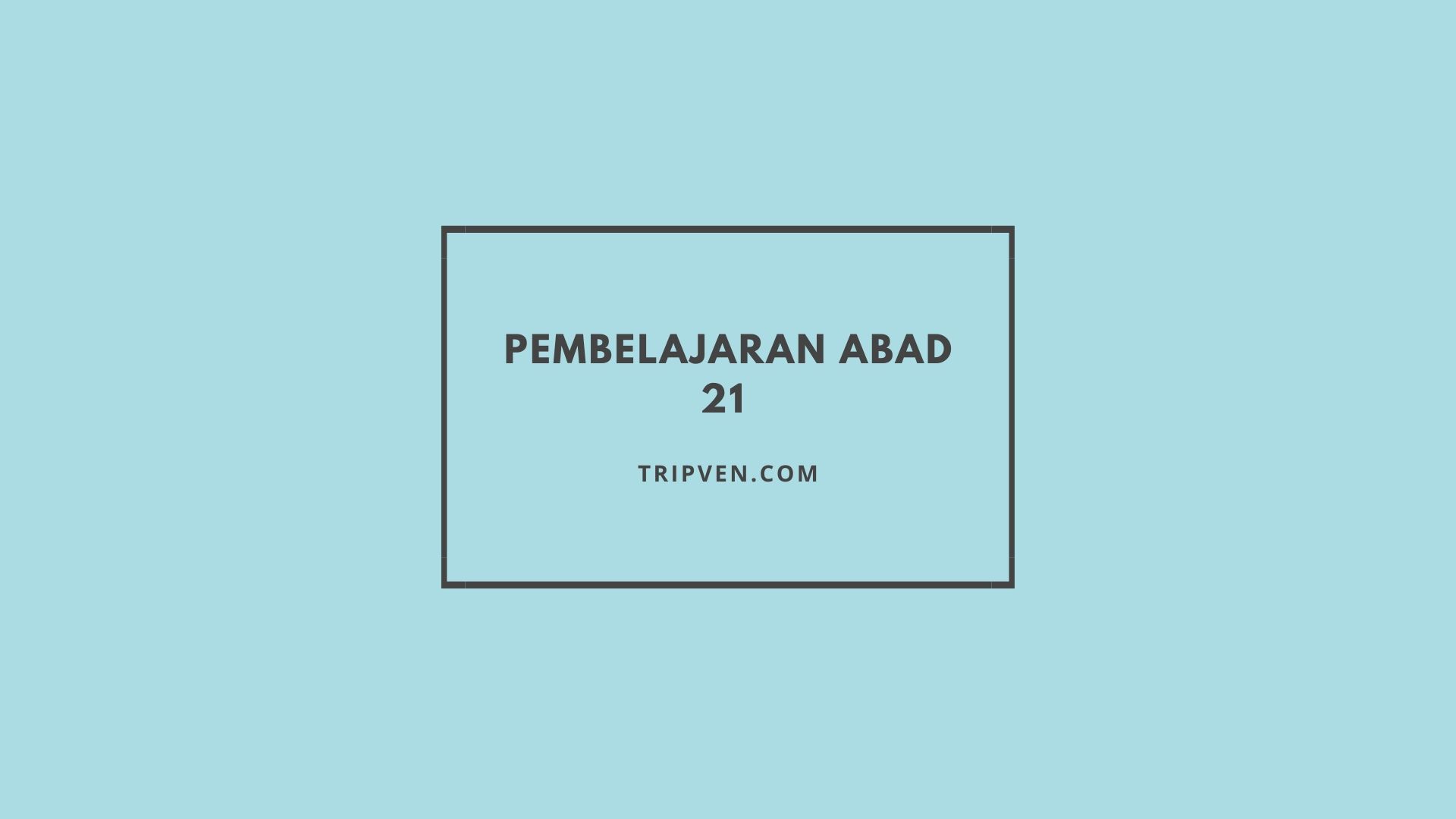 Pembelajaran Abad 21