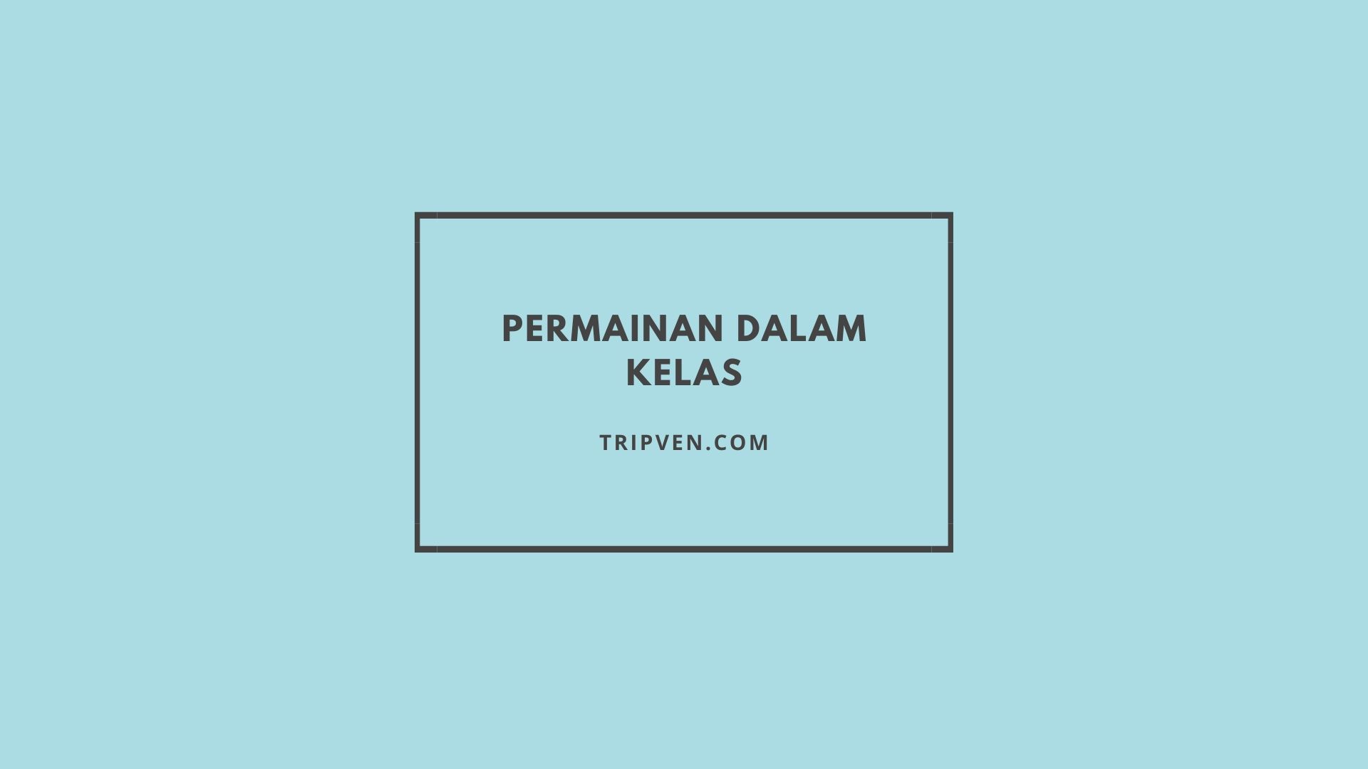 Permainan Dalam Kelas