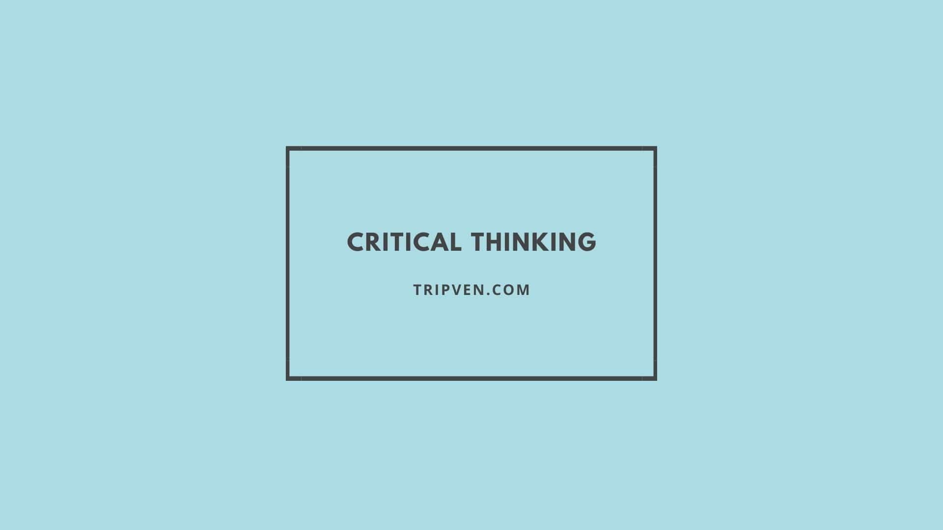 Critical Thinking Adalah