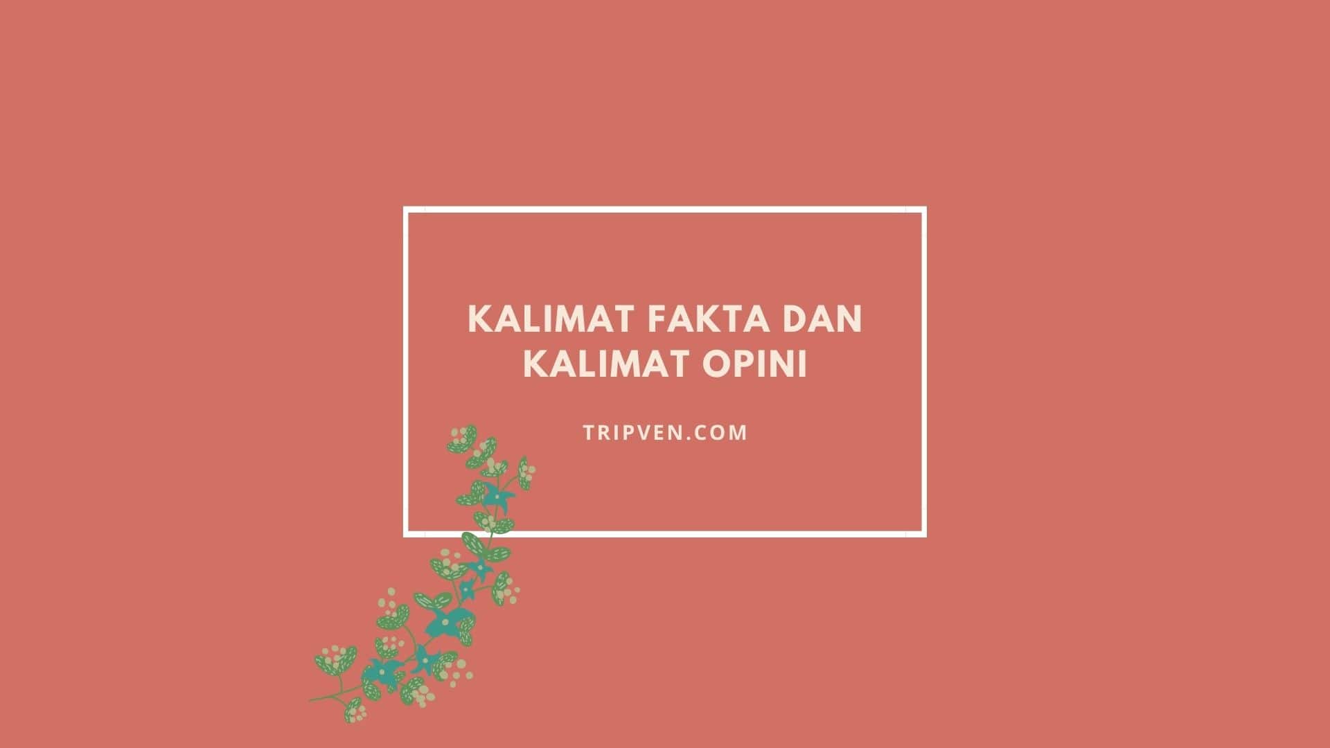 Kalimat Fakta dan Kalimat Opini