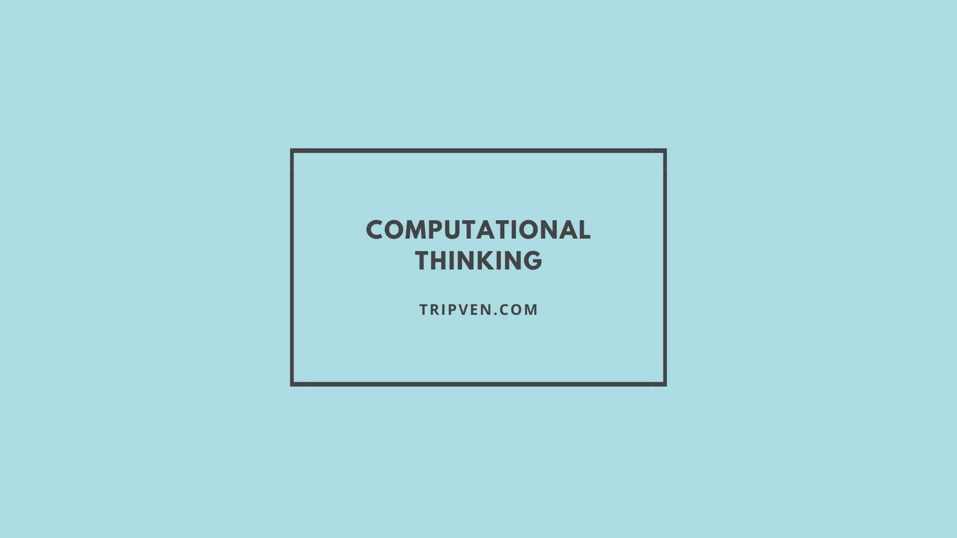 Computational Thinking adalah