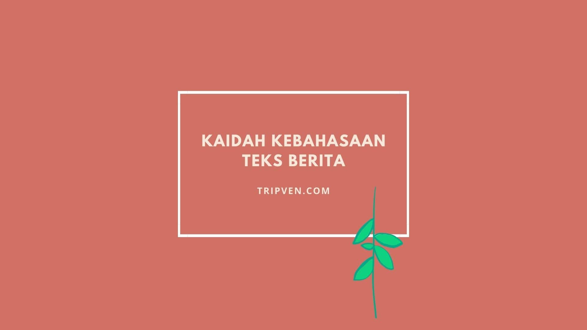 Kaidah Kebahasaan Teks Berita