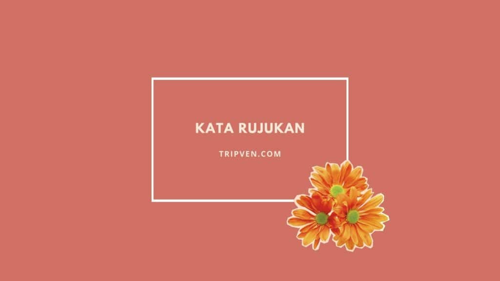 Contoh Makna Kata Rujukan