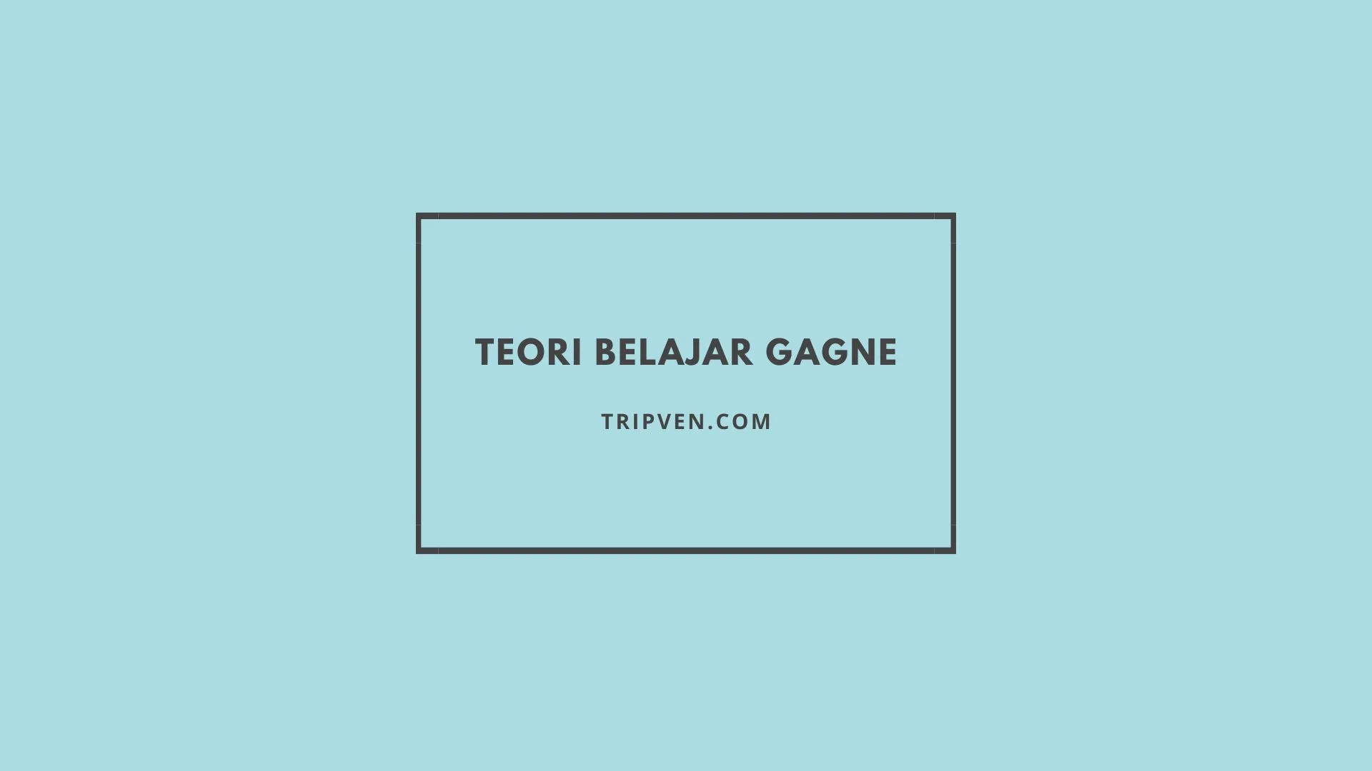 Teori Belajar Gagne